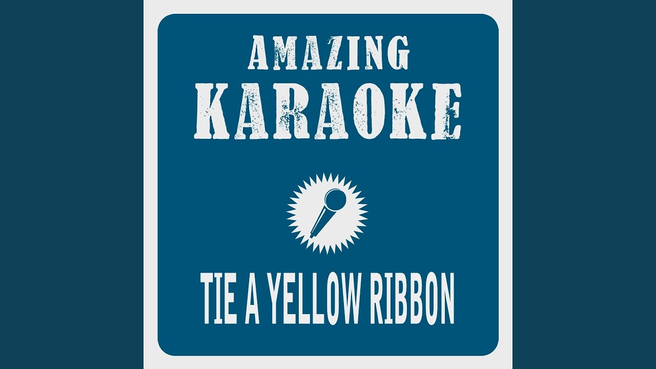 Tie a Yellow Ribbon (Karaoke Version) (Originally Performed By Tony