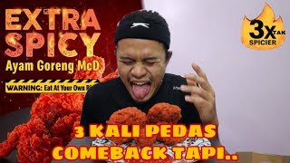 EXTRA SPICY AYAM MCD 3X PEDAS !? KENAPA TAK 100X PEDAS? KECEWA  TAK PEDAS LANGSUNG