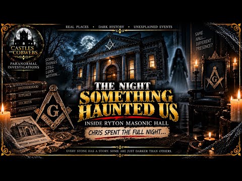 SOMETHING WAS IN THE ROOM… | Ryton Masonic Hall Paranormal Investigation