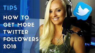 How to get more twitter followers 2018