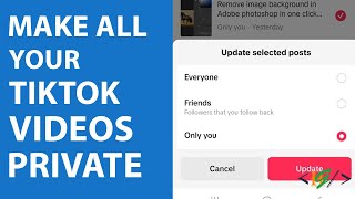 How to Make All TikTok Videos Private