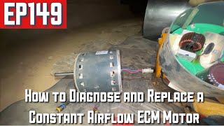 How to Diagnose and Replace a Constant Airflow ECM Blower Motor EP149 by Nighthawk HVAC 1,342 views 8 months ago 17 minutes