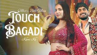 Chale Aag Si Lagati Chan Kati Tagdi Upper Te Boli M Touch Bagadi Song Boli Me Touch Bagad Kani Ko