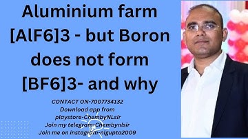 aluminium farm [AlF6]3 - but Boron does not form [BF6]3 - and why