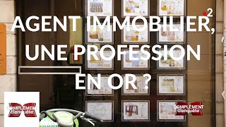 Complément d&#39;enquête. Agent immobilier, une profession en or ? - 11 avril 2019 (France 2)