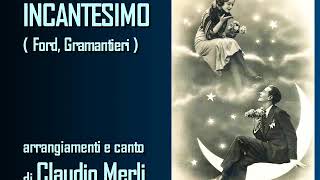 Vignette de la vidéo "incantesimo - claudio merli"