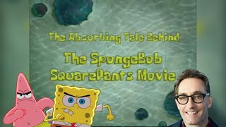 The Absorbing Tale Behind the SpongeBob SquarePants Movie [DVD/Blu-ray Featurette]