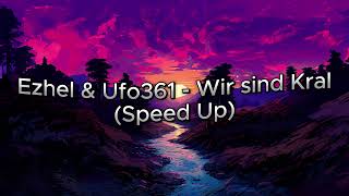 Ezhel & Ufo361 - Wir sind Kral (Speed Up)