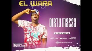 EL WARA DIRTY MASSA