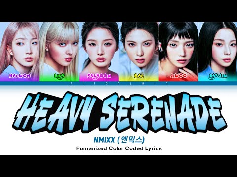 NMIXX (엔믹스) 'Heavy Serenade' [Romanized Color Coded Lyrics]