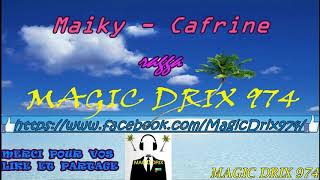 Maiky - Cafrine RAGGA 974 BY MAGIC DRIX 974 Resimi