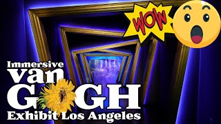 Van Gogh Immersive Exhibit |  Los Angeles | A MUST SEE!!