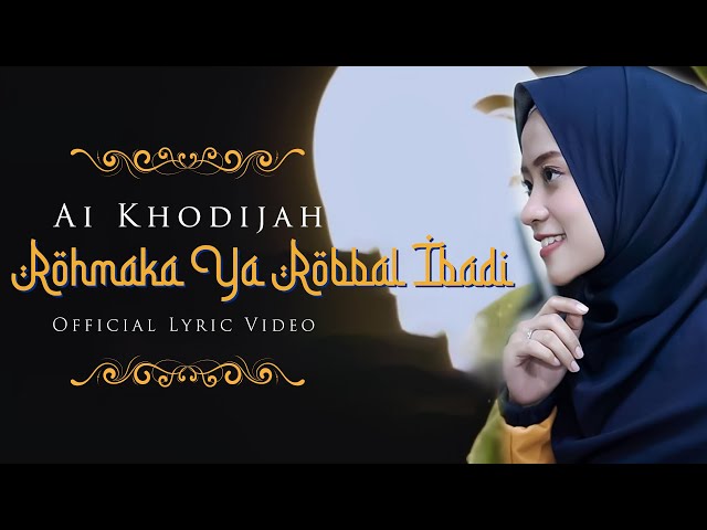 Rohmaka Ya Robbal Ibadi - Ai Khodijah (Music Video TMD Media Religi) class=