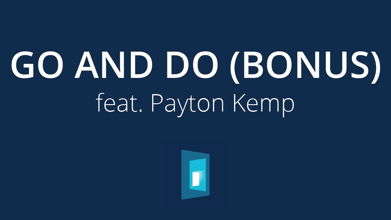 Go and Do (Bonus Track) | Official Track Video | feat. Payton Kemp | Youth Christian Music