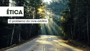 Qual a importância do livre arbítrio?