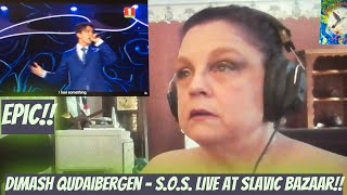 Dimash Qudaibergen -  S.O.S. LIVE at the Slavic Bazaar!! Reaction!! I've been Dimashed!!!