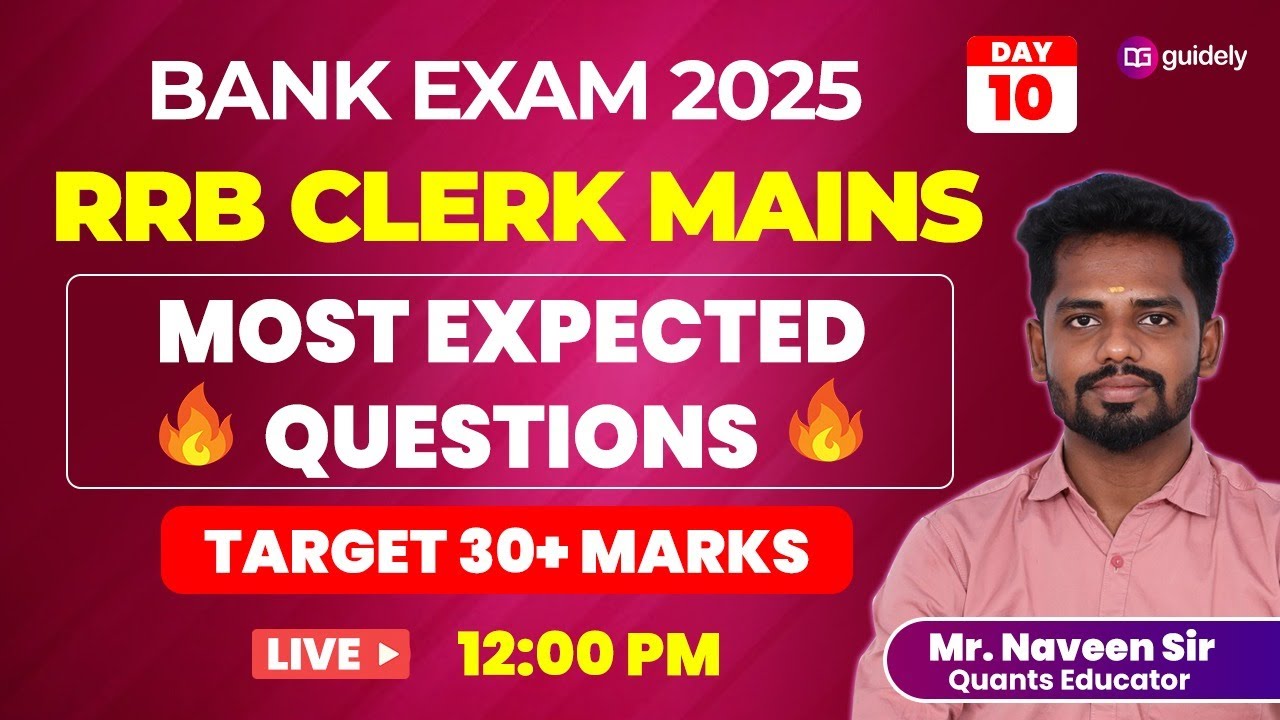 🔥 Quants for RRB CLERK  MAINS 2025 | MOST EXPECTED QUESTIONS DAY -10 | Mr. Naveen 