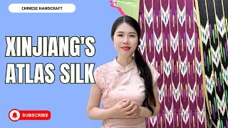 The Making of Atlas Silk | Traditional Xinjiang Weaving Art & Timeless Beauty美丽的艾德莱斯绸，流淌着丝路上的色彩与梦。