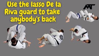 Use The Lasso De la Riva to Take Anybody's Back.