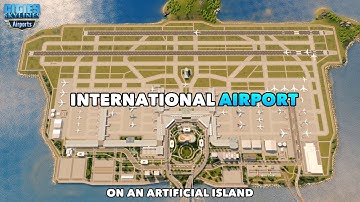 International Airport on an artificial island (Airport DLC) | No Mods | Cities: Skylines