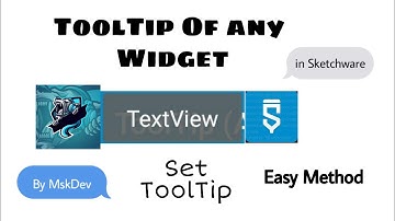 Set ToolTip Text To a Widget Easily - Sketchware | MskDev - Ask your Stuff - Msk Will Make it Easy
