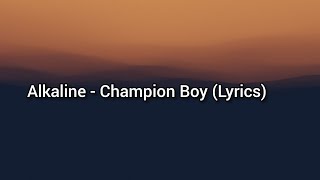 Alkaline - Champion Boy (Lyrics)