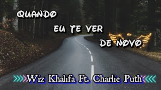 Wiz Khalifa - See You Again (Ft. Charlie Puth) LEGENDADO/TRADUÇÃO