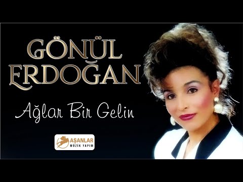 Gönül Erdoğan - Ağlar Bir Gelin