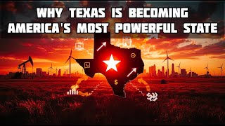 Texas Rising: How the Lone Star State Is Surpassing California in Economy, Population & Energy
