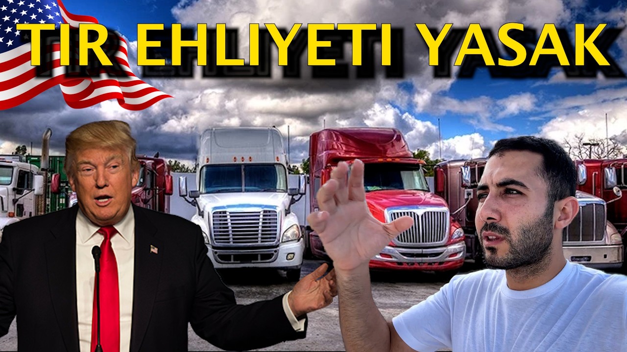 Göçmenlere TIR Ehliyeti(CDL) Yasağı Geldi ~ Amerika’da Tırcı Olmak Artık Hayal mi?