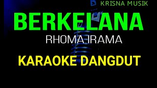 BERKELANA KARAOKE DANGDUT ORIGINAL HD AUDIO