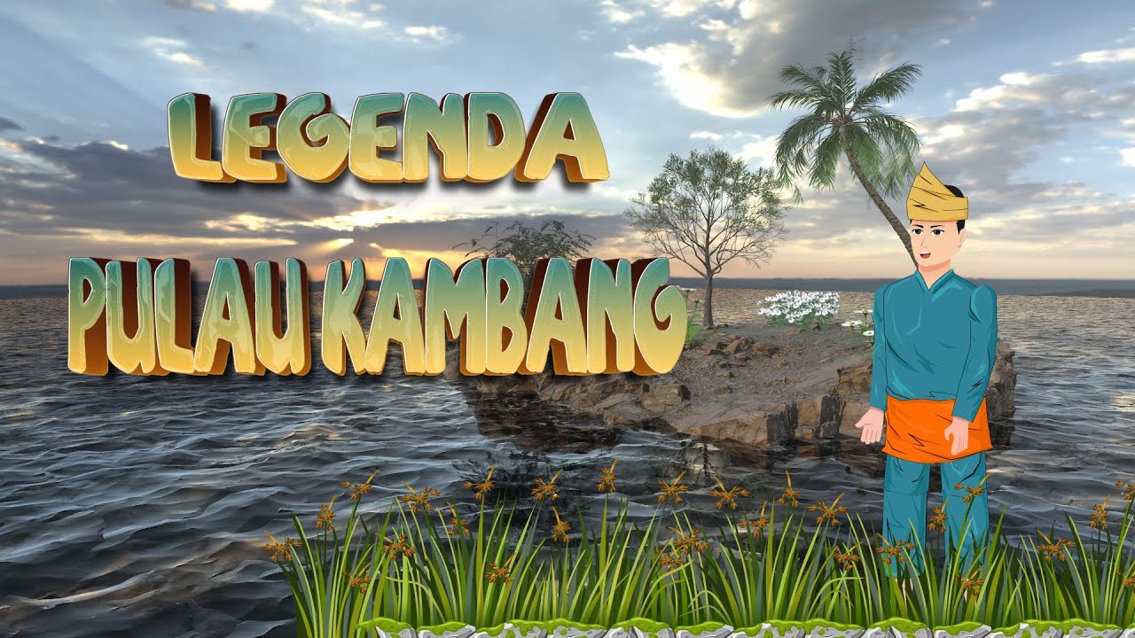Legenda Pulau Kambang | Cerita Rakyat Kalimantan Selatan