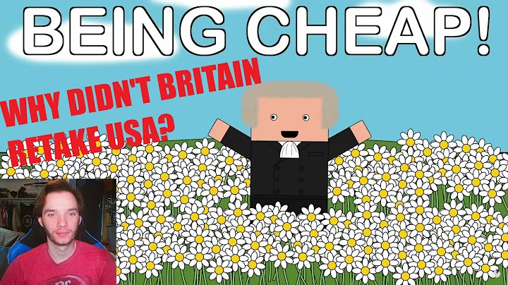 Historian Reacts - Why didn't Britain ever try to retake the United States? (Animated Documentary)