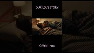 Our Love Story   Intro