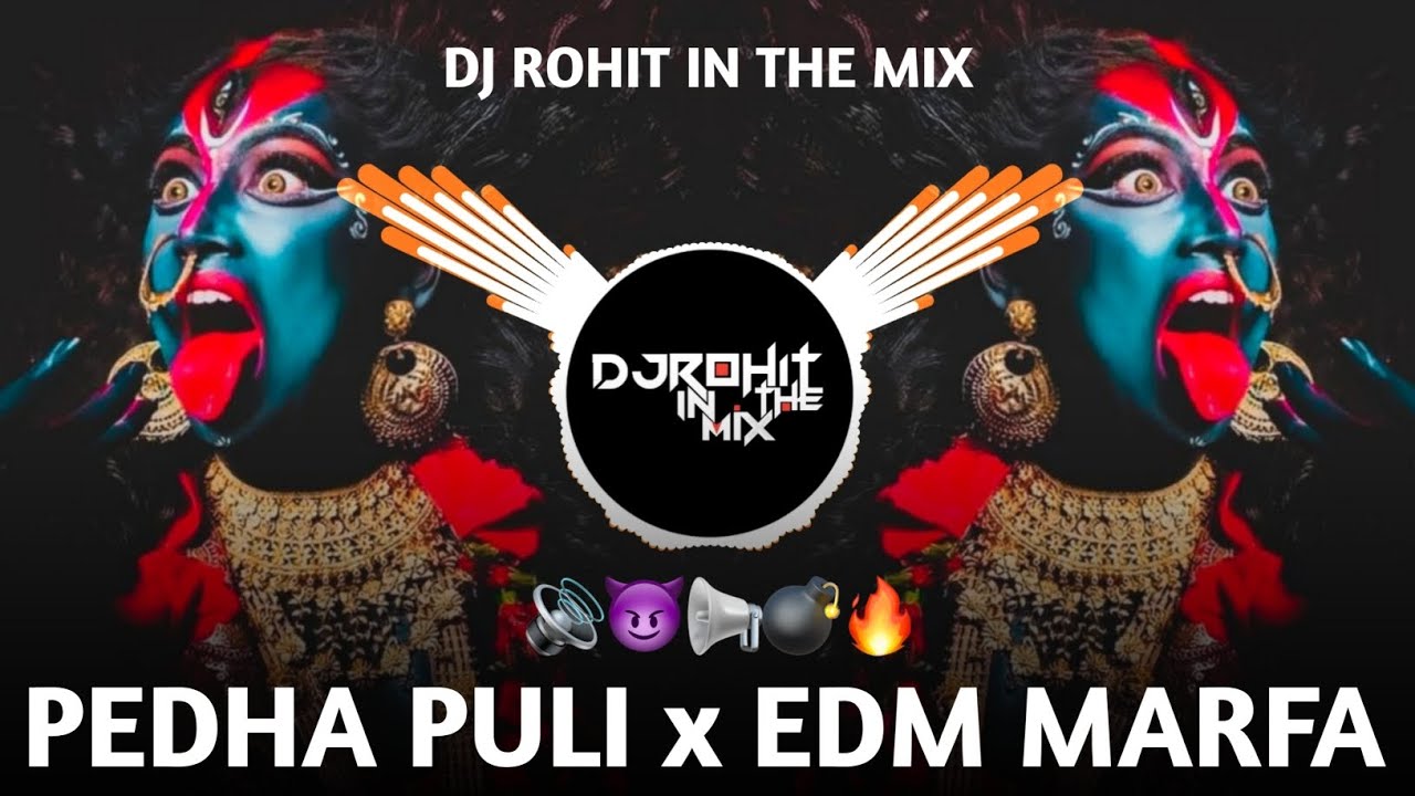 Pedha Puli DJ Remix  EDM MARFA  REMIX BY   Dj Rohit IN THE MIX