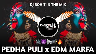 Pedha Puli DJ Remix | EDM MARFA | REMIX BY - Dj Rohit IN THE MIX