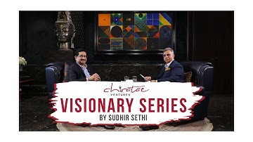 Visionary Encounter Fireside Talk Series - Sudhir Sethi in conversation with Kumar Mangalam Birla