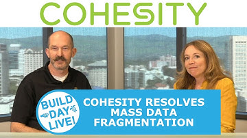 Cohesity resolves mass data fragmentation