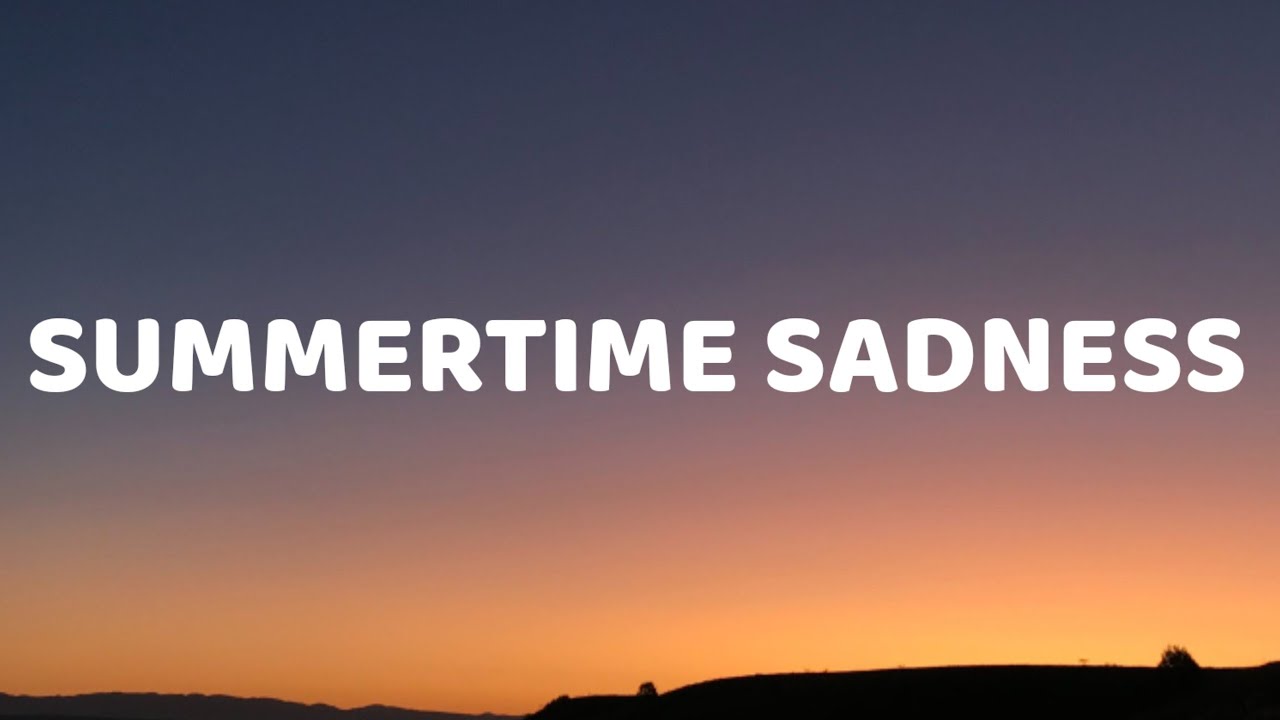 Lana Del Rey - Summertime Sadness (Lyrics) - YouTube