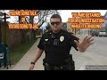 COPS DEMANDS ANSWERS I IGNORE THEM COPS GETTING OWNED i don
