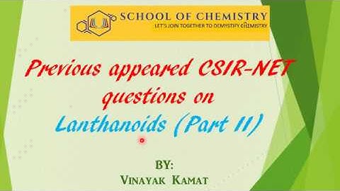 Previously appeared CSIR-NET questions on Lanthanoids