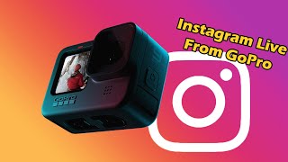 I did Instagram live from GoPro - Android