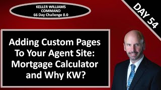 KW Command 66 Day Challenge 8.0 - Day 54 - Adding a Mortgage Calculator to Your New Agent Site screenshot 4