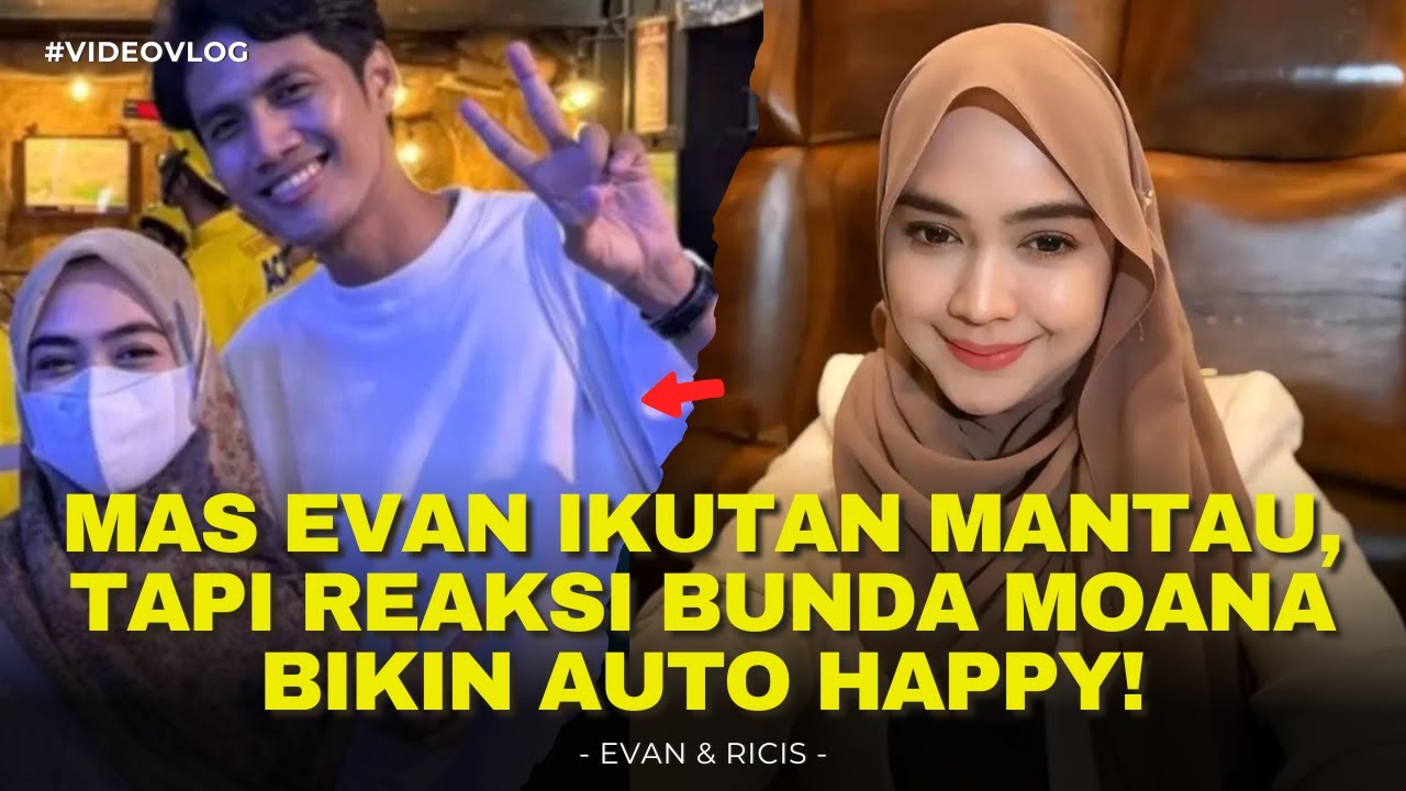 Ricis Lagi Vlog, Mas Evan Serius Mantau – Reaksi Bunda Moana Bikin Ngakak!