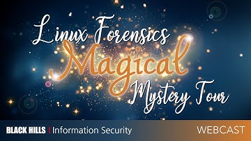 Linux Forensics Magical Mystery Tour with Hal Pomeranz