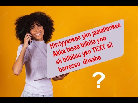Hiriyyaankee Bay Ee Jaalattu Akka Tasaabilbilu Fi Text Barreessu Yoo Dhiise Maal Gochuu Qabdaa