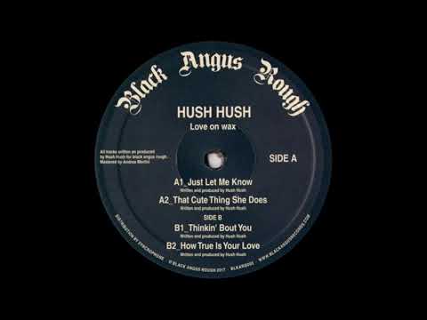 Hush Hush - How True Is Your Love