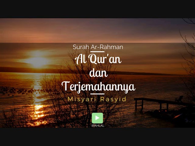 Surah 055 Ar-Rahman & Terjemahan Suara Bahasa Indonesia - Holy Qur'an with Indonesian Translation class=