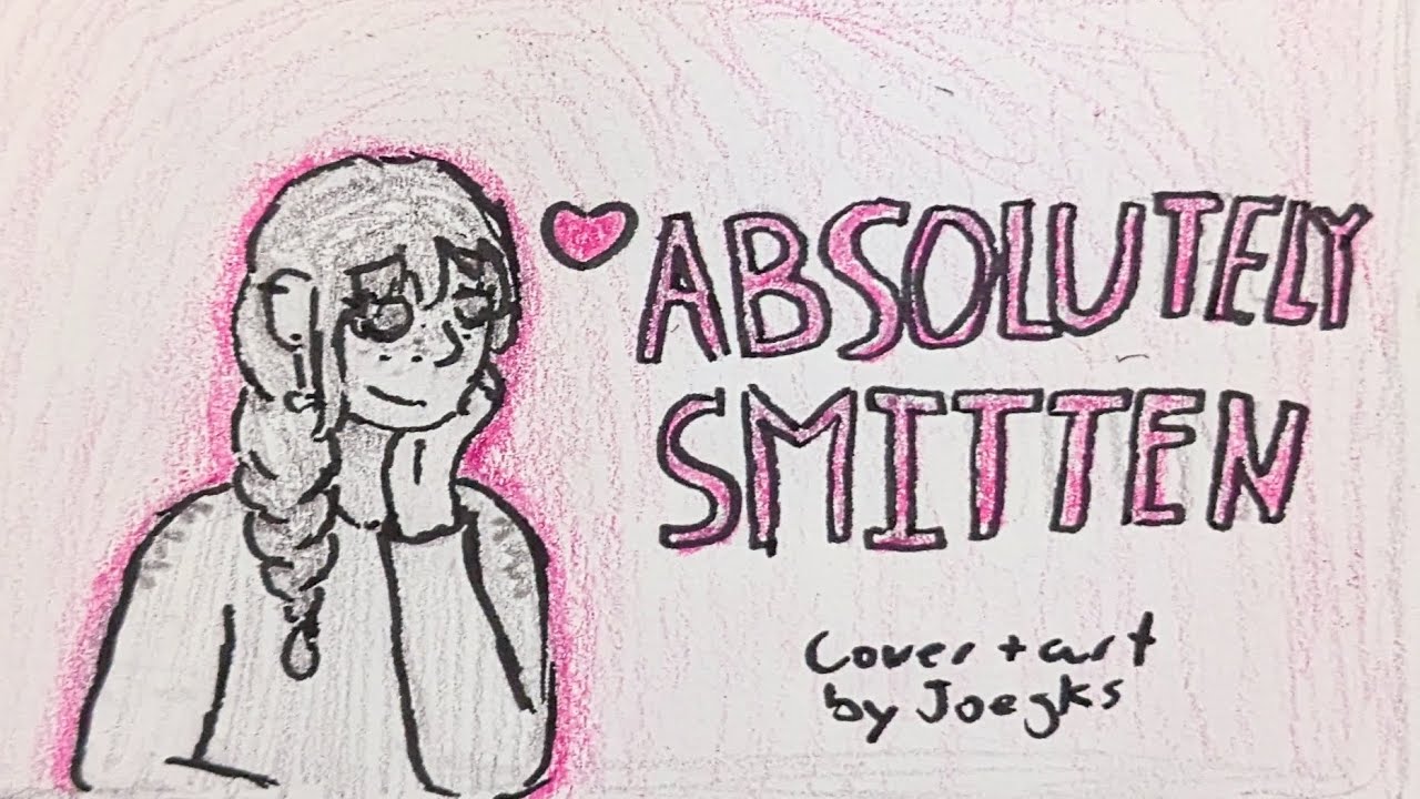 Absolutely Smitten by Dodie cover YouTube