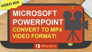 POWERPOINT CONVERTING A POWERPOINT TO A VIDEO MP4 | FEATURING MICROSOFT POWERPOINT 2016 (#24)
